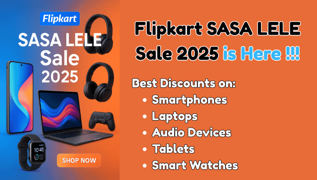 Flipkart SASA LELE Sale 2025