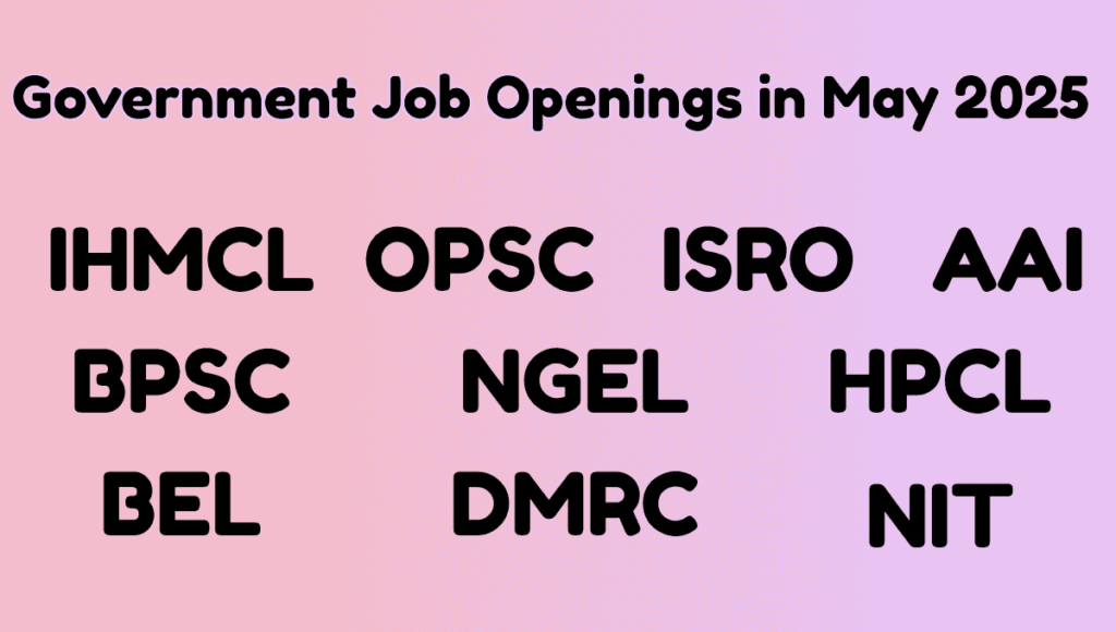 Government Job Opportunities May 2025